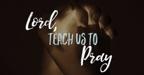 Luke 11 Lord-teach-us-to-pray